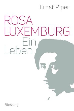 Rosa Luxemburg von Piper,  Ernst