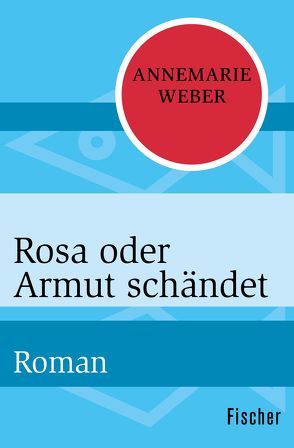 Rosa oder Armut schändet von Weber,  Annemarie