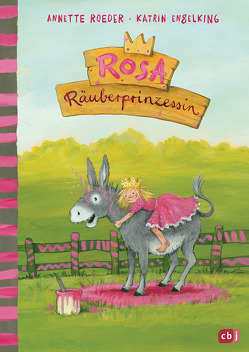Rosa Räuberprinzessin von Engelking,  Katrin, Roeder,  Annette