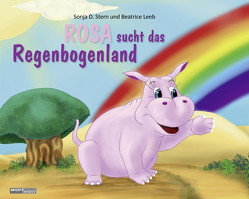 ROSA sucht das Regenbogenland von Leeb,  Beatrice, Stern,  Sonja D.