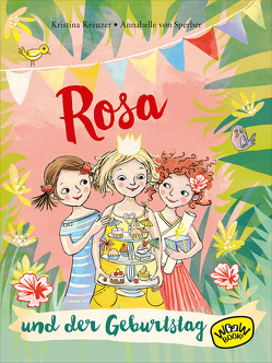 Rosa und der Geburtstag (Bd. 2) von Kreuzer,  Kristina, Sperber,  Annabelle von