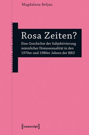 Rosa Zeiten? von Beljan,  Magdalena