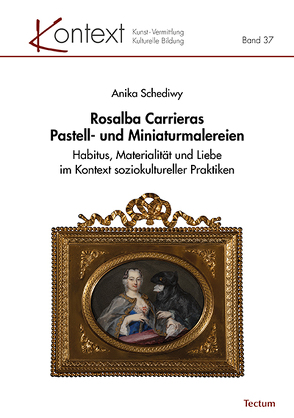 Rosalba Carrieras Pastell- und Miniaturmalereien von Schediwy,  Anika
