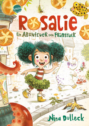 Rosalie. Ein Abenteuer zum Frühstück von Dulleck,  Nina