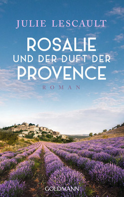 Rosalie und der Duft der Provence von Lescault,  Julie