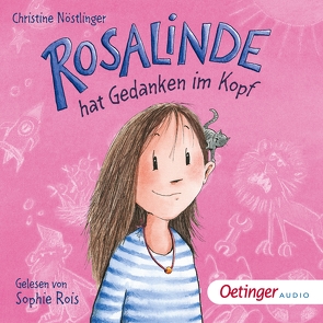 Rosalinde hat Gedanken im Kopf von Harvey,  Franziska, Nöstlinger ,  Christine, Rois,  Sophie