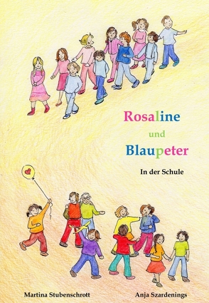 Rosaline und Blaupeter von Stubenschrott,  Martina, Szardenings,  Anja