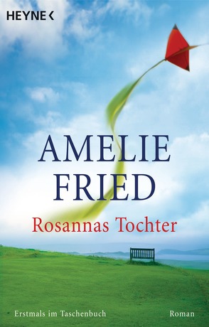 Rosannas Tochter von Fried,  Amelie