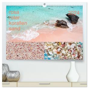 rosaroter korallensand (hochwertiger Premium Wandkalender 2024 DIN A2 quer), Kunstdruck in Hochglanz von Sennewald,  Steffen
