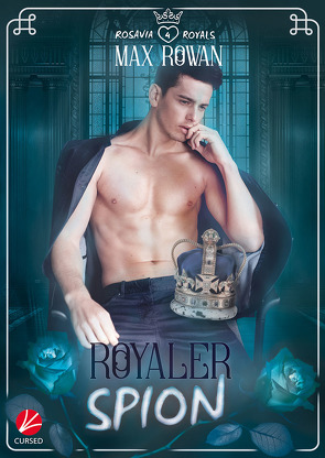 Rosavia Royals: Royaler Spion von Kuhn,  Katie, Rowan,  Max