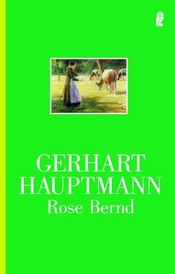 Rose Bernd von Hauptmann,  Gerhart