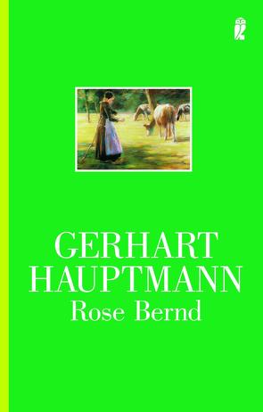 Rose Bernd von Hauptmann,  Gerhart