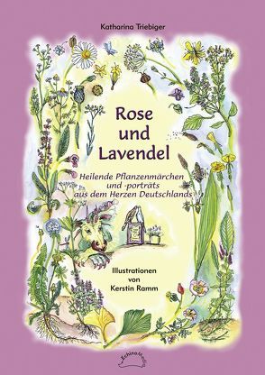 Rose und Lavendel von Triebiger,  Katharina
