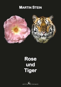 Rose und Tiger von Stein,  Martin
