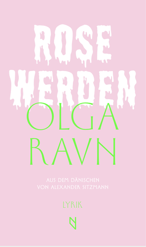 Rose werden von Ravn,  Olga, Sitzmann,  Alexander