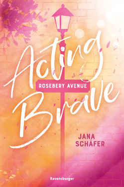 Rosebery Avenue, Band 1: Acting Brave (knisternde New-Adult-Romance mit cozy Wohlfühl-Setting) von Schäfer,  Jana