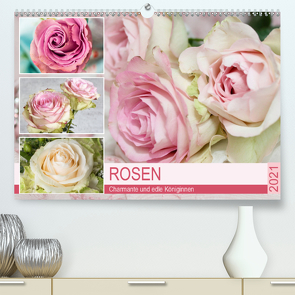 Rosen. Charmante und edle Königinnen (Premium, hochwertiger DIN A2 Wandkalender 2021, Kunstdruck in Hochglanz) von Hurley,  Rose