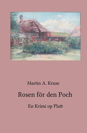 Rosen för den Poch von Kruse,  Martin A.