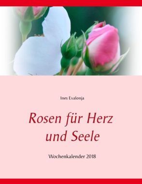 Rosen für Herz und Seele von Evalonja,  Ines