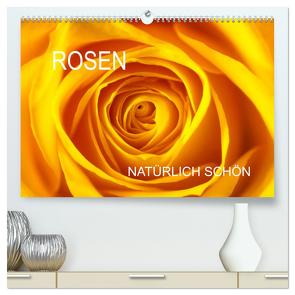 Rosen natürlich schön (hochwertiger Premium Wandkalender 2024 DIN A2 quer), Kunstdruck in Hochglanz von Jäger,  Anette/Thomas