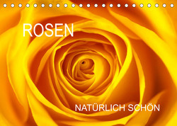 Rosen natürlich schön (Tischkalender 2023 DIN A5 quer) von Jäger,  Anette/Thomas