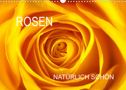 Rosen natürlich schön (Wandkalender 2023 DIN A3 quer) von Jäger,  Anette/Thomas
