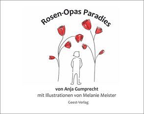 Rosen-Opas Paradies von Gumprecht,  Anja, Meister,  Melanie