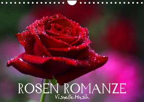 Rosen Romanze – Visuelle Musik (Wandkalender 2023 DIN A4 quer) von Photon (Veronika Verenin),  Vronja