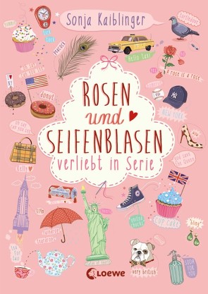 Verliebt in Serie (Band 3) – Rosen und Seifenblasen von Kaiblinger,  Sonja