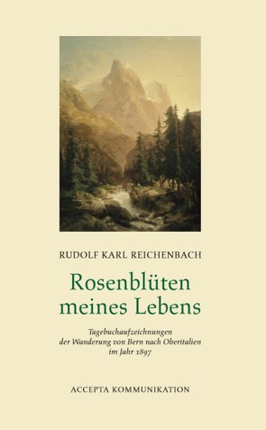 Rosenblüten meines Lebens von Reichenbach,  Rudolf Karl