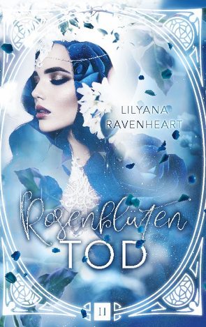 Rosenblütentod von Ravenheart,  Lilyana