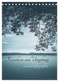 Rosenheim und Umgebung … Landschaft genießen (Tischkalender 2024 DIN A5 hoch), CALVENDO Monatskalender von Wasinger,  Renate