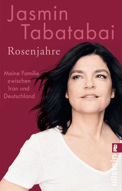 Rosenjahre von Tabatabai,  Jasmin