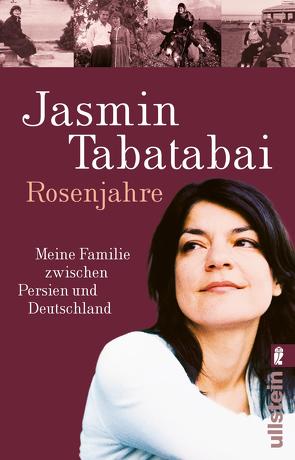 Rosenjahre von Tabatabai,  Jasmin