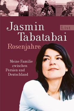 Rosenjahre von Tabatabai,  Jasmin