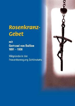 Rosenkranzgebet mit Gertraud von Bullion von Bullion,  Gertraud von