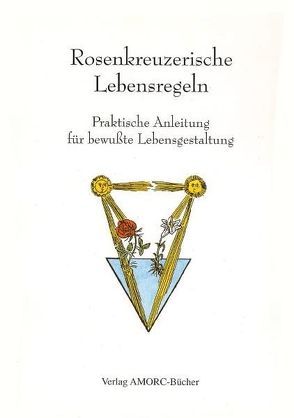 Rosenkreuzerische Lebensregeln