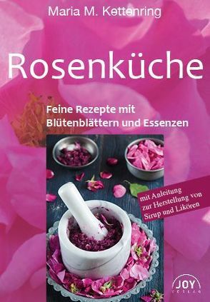 ROSENKÜCHE von Kettenring,  Maria M.