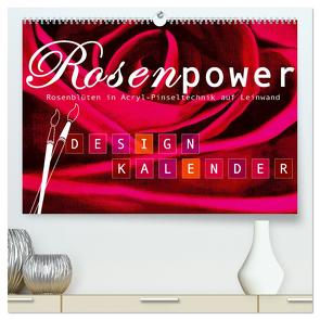 Rosenpower (hochwertiger Premium Wandkalender 2024 DIN A2 quer), Kunstdruck in Hochglanz von Design,  ROTH