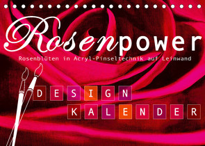 Rosenpower (Tischkalender 2022 DIN A5 quer) von Design,  ROTH