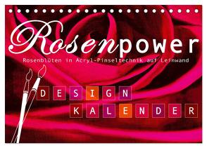 Rosenpower (Tischkalender 2024 DIN A5 quer), CALVENDO Monatskalender von Design,  ROTH