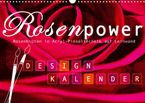 Rosenpower (Wandkalender 2023 DIN A3 quer) von Design,  ROTH