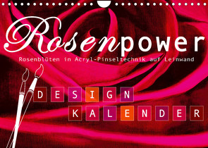 Rosenpower (Wandkalender 2023 DIN A4 quer) von Design,  ROTH