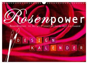 Rosenpower (Wandkalender 2024 DIN A3 quer), CALVENDO Monatskalender von Design,  ROTH