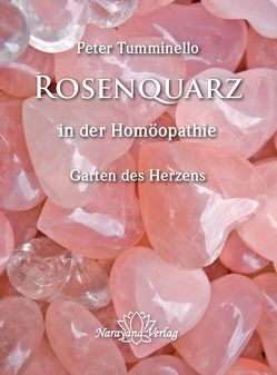 Rosenquarz in der Homöopathie von Tumminello,  Peter L.