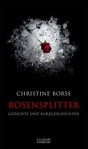 Rosensplitter von Borse,  Christine