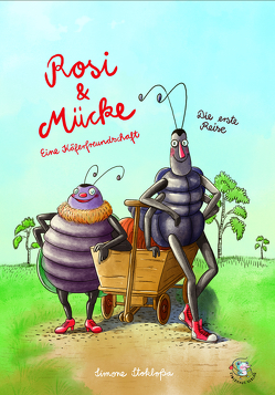 Rosi & Mücke – Eine Käferfreundschaft von Stokloßa,  Simone