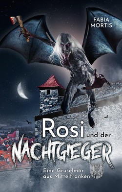 Rosi und der Nachtgieger von Dirscherl,  Stefanie, Kramer,  Constanze und Marcus, Mortis,  Fabia, Strong,  Ines