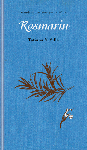 Rosmarin von Tatiana Y.,  Silla, Wolfsgruber,  Linda