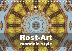 Rost-Art mandala style (Tischkalender 2021 DIN A5 quer) von Hilmer-Schröer und Ralf Schröer,  B.